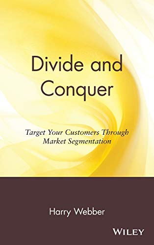 Beispielbild fr Divide and Conquer: Target Your Customers Through Market Segmentation zum Verkauf von Chiron Media