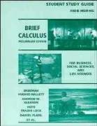 Brief Calculus: For Business, Social Sciences, and Life Sciences, Preliminary Edition, Student Study Guide (9780471176572) by Hughes-Hallett, Deborah; Gleason, Andrew M.