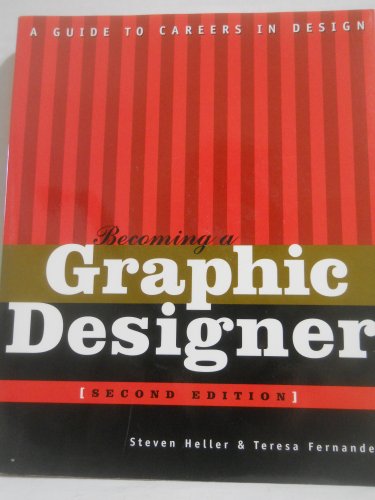 Imagen de archivo de Becoming a Graphic Designer: A Guide to Careers in Design a la venta por SecondSale