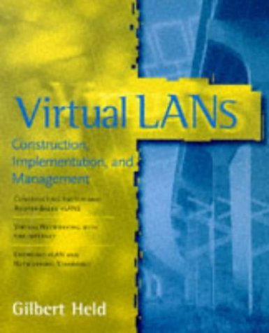 Beispielbild fr Virtual LANs : Construction, Implementation, and Management zum Verkauf von Better World Books