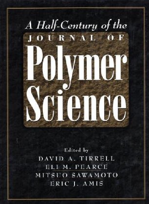 Stock image for A Half-Century of the Journal of Polymer Science for sale by Better World Books