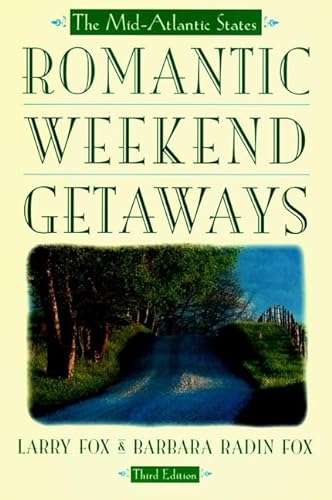 Stock image for Romantic Weekend Getaways: The Mid-Atlantic States (ROMANTIC WEEKEND GETAWAY THE MID-ATLANTIC STATES) for sale by Wonder Book