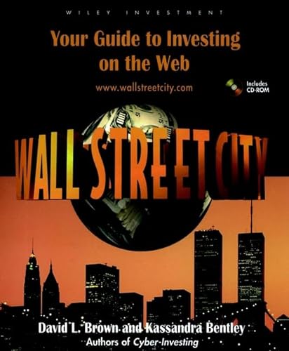 Beispielbild fr Wall Street City: Your Guide to Investing on the Web (Wiley Investing) zum Verkauf von Robinson Street Books, IOBA