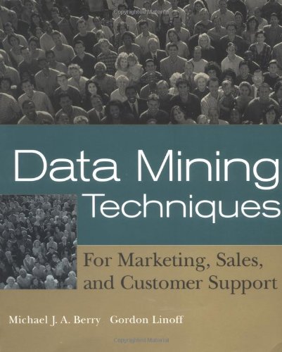 9780471179801: Data Mining Techniques: For Marketing, Sales, and Customer Support