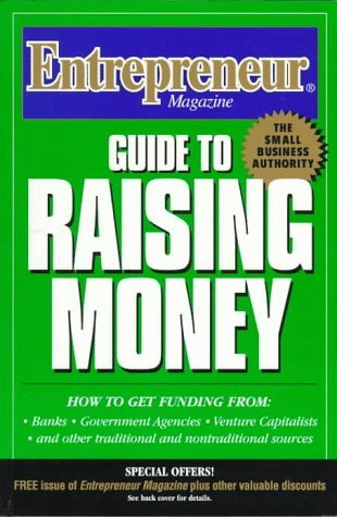 Beispielbild fr Entrepreneur Magazine: Guide to Raising Money zum Verkauf von Robinson Street Books, IOBA