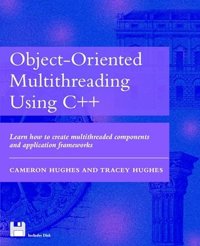 Object-Oriented Multithreading Using C++ (9780471180128) by Hughes, Cameron; Hughes, Tracey