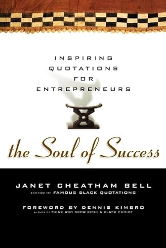 Beispielbild fr The Soul of Success : Inspiring Great Business Quotations for African Americans zum Verkauf von Better World Books