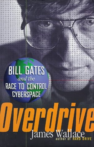 Beispielbild fr Overdrive : Bill Gates and the Race to Control Cyberspace zum Verkauf von Better World Books: West