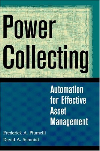 Beispielbild fr Power Collecting: Automation for Effective Asset Management zum Verkauf von WorldofBooks