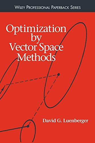 Optimization by Vector Space Methods (9780471181170) by Luenberger, David G.
