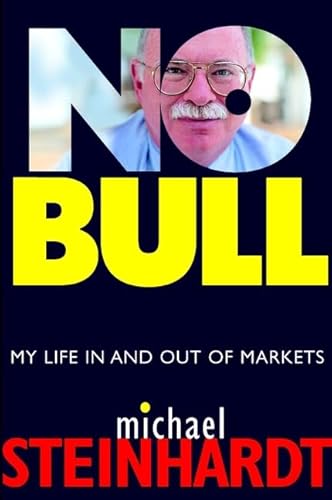 Beispielbild fr No Bull : My Life in and Out of Markets zum Verkauf von Better World Books