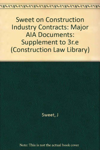 Sweet on Construction Industry Contracts (2 Volume Set: Major Aia Documents, 1997 Supplement (9780471181613) by Sweet, Justin; Sweet, Jonathan J.