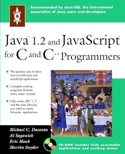 Java 1.2 and JavaScript for C and C++ Programmers (9780471183594) by Daconta, Michael C.; Saganich, Al; Monk, Eric; Snyder, Martin