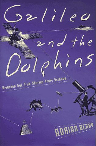 Beispielbild fr Galileo and the Dolphins: Amazing but True Stories from Science zum Verkauf von Books From California