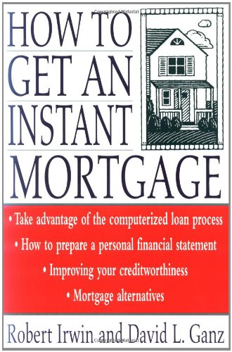 Stock image for How to Get an Instant Mortgage for sale by ThriftBooks-Atlanta