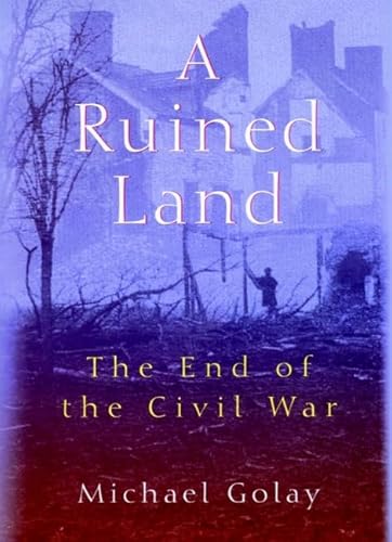 Imagen de archivo de A Ruined Land : The End of the Civil War a la venta por Better World Books