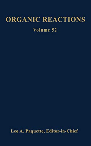 Organic Reactions, Volume 52 - Paquette, Leo A.