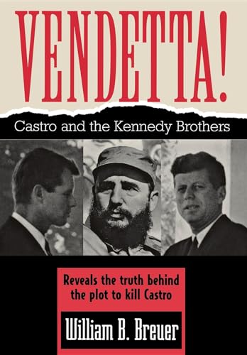 Beispielbild fr Vendetta! : Fidel Castro and the Kennedy Brothers zum Verkauf von Better World Books