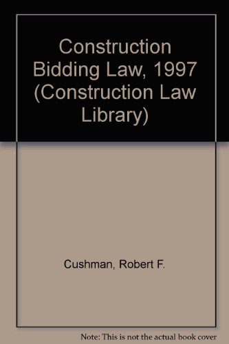 Construction Bidding Law, 1997 (9780471184676) by Cushman, Robert F.; Doyle, William J.