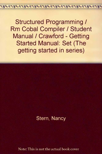 Structured Cobol Programming Eighth Edition with Syntax Guide and Student Program and Data Disk and Getting Started with Ryan McFarland COBOL 3.5 Inch ... Started with Micro Focus Personal COBOL (9780471184928) by Stern, Nancy B.; Stern, Robert A.; Janossy, James G.