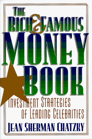 Imagen de archivo de The Rich and Famous Money Book : Investment Strategies of Leading Celebrities a la venta por Better World Books