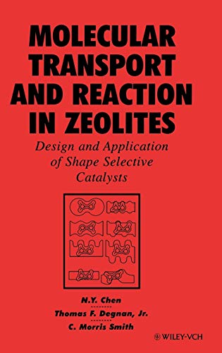 9780471185482: Molecular Transport and Reaction in Zeolites: Design and Application of Shape Selective Catalysts