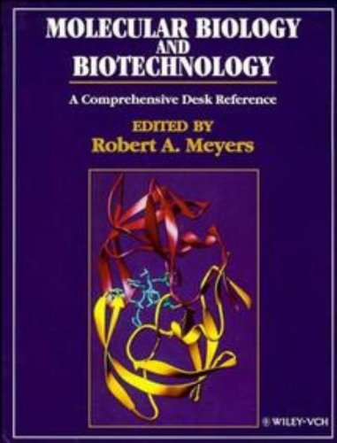 Molecular Biology and Biotechnology : A Comprehensive Desk Reference