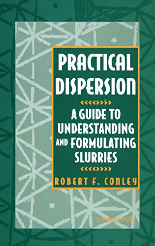 9780471186403: Practical Dispersion: A Guide to Understanding and Formulating Slurries