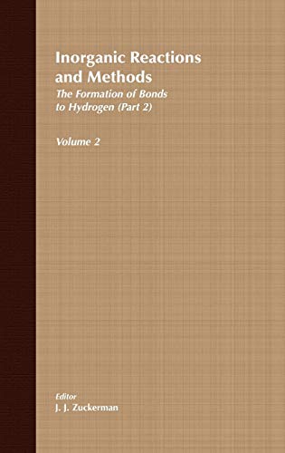 Beispielbild fr Inorganic Reactions and Methods, The Formation of the Bond to Hydrogen (Part 2) (Inorganic Reactions and Methods) zum Verkauf von Revaluation Books