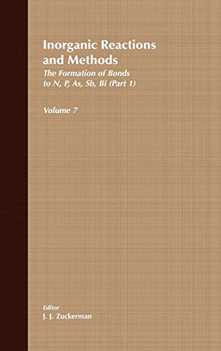 9780471186595: Inorganic Reactions and Methods, The Formation of Bonds to N,P,As,Sb,Bi (Part 1) (Volume 7)