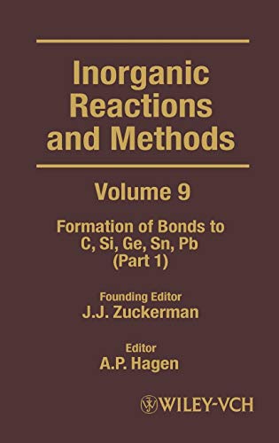 Beispielbild fr Inorganic Reactions Methods V 9 The Formation of Bonds to C, Si, Ge, Sn, Pb Part 1 16 Inorganic Reactions and Methods zum Verkauf von PBShop.store UK