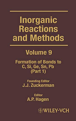 Stock image for Inorganic Reactions Methods V 9 The Formation of Bonds to C, Si, Ge, Sn, Pb Part 1 16 Inorganic Reactions and Methods for sale by PBShop.store UK