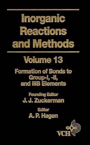 Stock image for Inorganic Reactions and Methods The Formation of Bonds to GroupI, II, and IIIB Elements for sale by PBShop.store UK