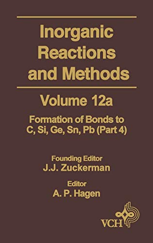 9780471186687: Inorganic Reactions and Methods: The Formation of Bonds to C, Si, Ge, Sn, Pb, Vol 12B (12)