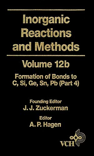 Stock image for Inorganic Reactions Methods V12A The Formation of Bonds to Elements of Group IVB C, Si, Ge, Sn, Pb Part 4 5 Inorganic Reactions and Methods for sale by PBShop.store UK
