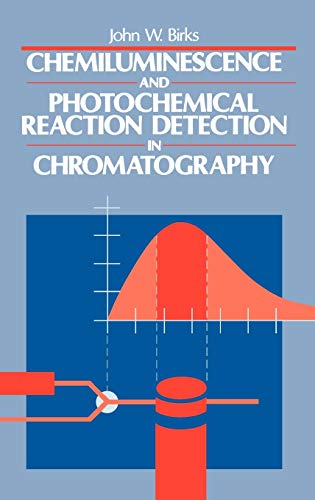 9780471186984: Chemiluminescence and Photochemical Reaction Detection in Chromatography