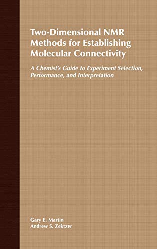 9780471187073: Two-Dimensional Nmr Methods for Establishing Molecular Connectivity: A Chemist's Guide to Experiment Selection, Performance, and Interpretation