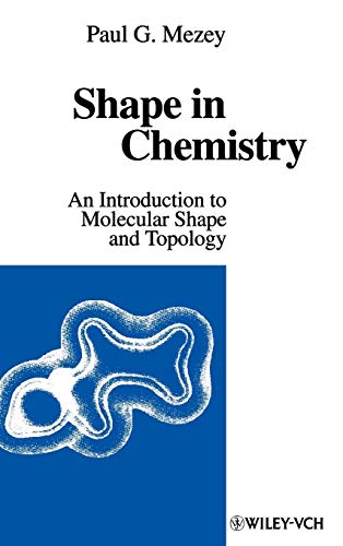 Beispielbild fr Shape in Chemistry: An Introduction to Molecular Shape and Topology zum Verkauf von Ria Christie Collections