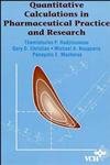 Quantitative Calculations in Pharmaceutical Practice and Research (Analytical Techniques in Clinical Chemistry and Laboratory Medicine) (9780471188988) by Hadjiioannou, Themistocles P.; Christian, Gary D.; Koupparis, Michael A.; Macheras, Panayotis E.