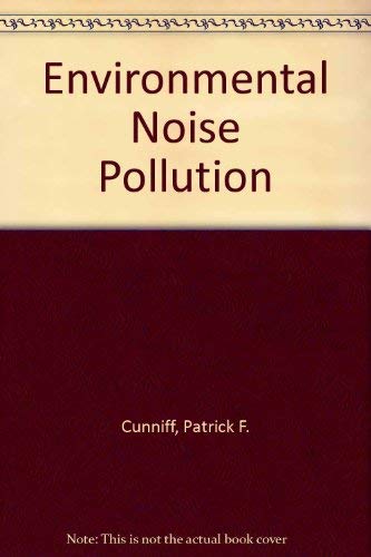 Environmental noise pollution (9780471189435) by Patrick F. Cunniff