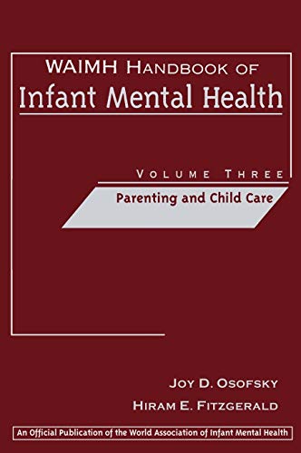 Stock image for Waimh Handbook of Infant Mental Health, Parenting and Child Care for sale by ThriftBooks-Dallas