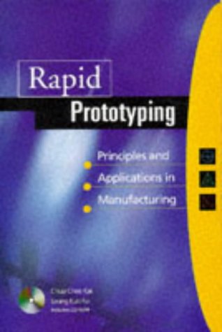 Stock image for Rapid Prototyping: Principles & Applications in Manufacturing for sale by Phatpocket Limited