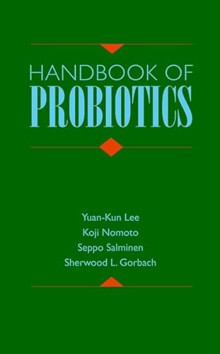 Handbook of Probiotics (9780471190257) by Lee, Yuan-Kun; Nomoto, Koji; Salminen, Seppo; Gorbach, Sherwood L.