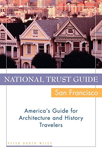 Stock image for National Trust Guide / San Francisco: America's Guide for Architecture and History Travelers for sale by Wonder Book