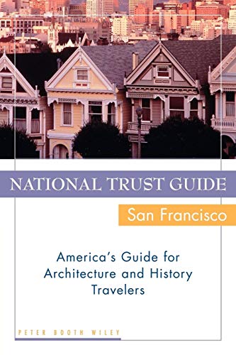 9780471191209: National Trust Guide / San Francisco: America's Guide for Architecture and History Travelers