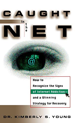 Beispielbild fr Caught in the Net : How to Recognize the Signs of Internet Addiction--And a Winning Strategy for Recovery zum Verkauf von Better World Books