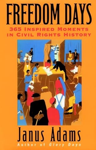 Beispielbild fr Freedom Days : 365 Inspired Moments in Civil Rights History zum Verkauf von Better World Books