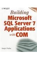 Stock image for Building Microsoft SQL Server 7 Applications with COM for sale by Mispah books
