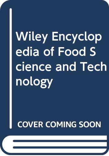 Beispielbild fr Wiley Encyclopedia of Food Science and Technology, Volume 4 (Wiley Encyclopedia of Food Science and Technology, 2nd Edition) zum Verkauf von Phatpocket Limited