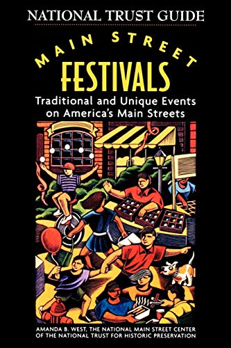 Beispielbild fr Main Street Festivals: Traditional and Unique Events on America's Main Streets zum Verkauf von ThriftBooks-Dallas